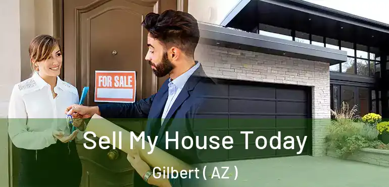  Sell My House Today Gilbert ( AZ )